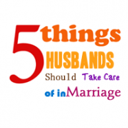 5 Things husbands should take care of in marriage