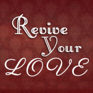 Revive your Love!